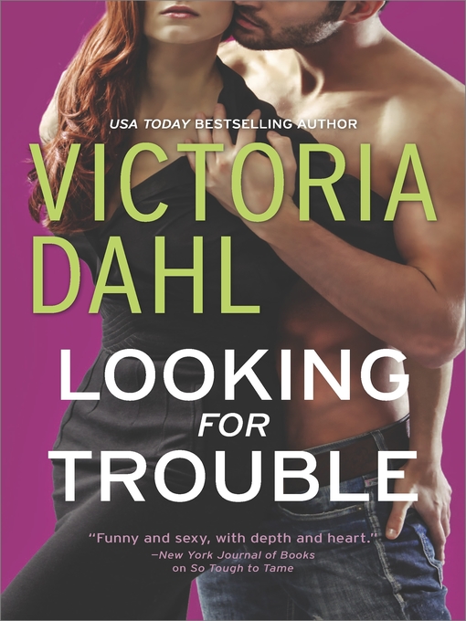 Title details for Looking for Trouble by Victoria Dahl - Available